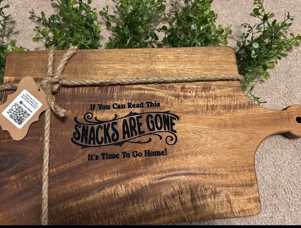 "If You Can Read This, The Snacks Are Gone" Custom Engraved Cutting Board